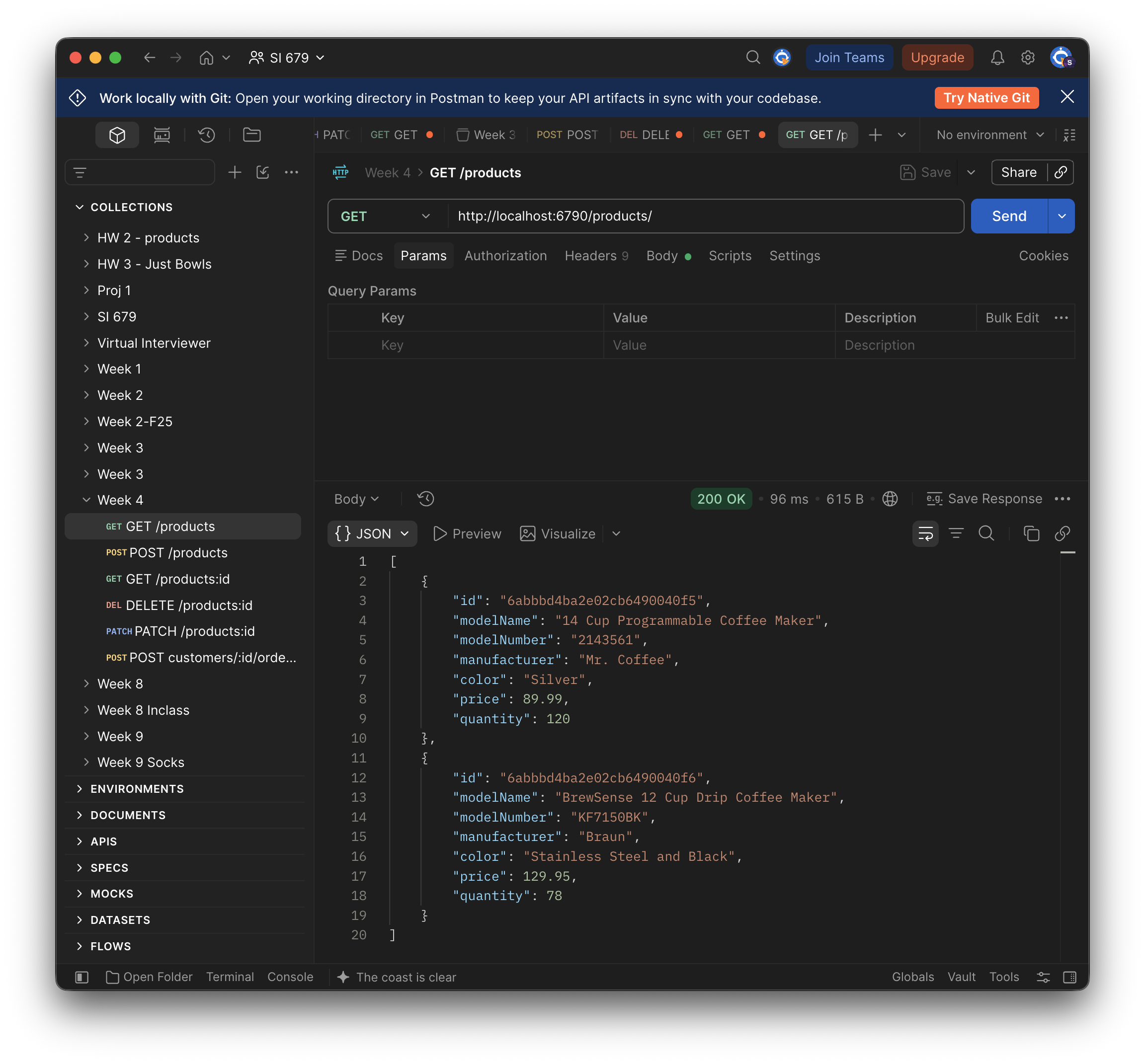 Postman with the Week 4 collection open in the sidebar and a GET request to http://localhost:6790/products/. The response pane shows 200 OK and a JSON array holding the two coffee makers — the Mr. Coffee at 89.99 and the Braun at 129.95 — each with an field and no .
